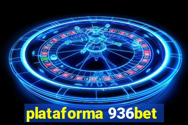 plataforma 936bet